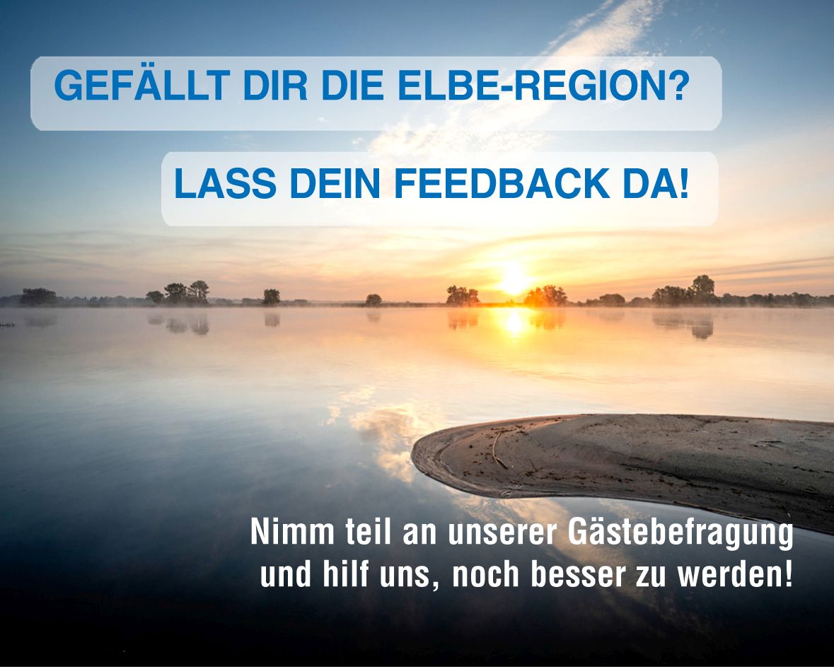 Flusslandschaft an der Elbe mit Sonnenuntergang, darauf steht der Text: Gefällt dir die Elbe-Region? Lass dein Feedback da. Nimm teil an der Gästebefragung und hilf uns, besser zu werden